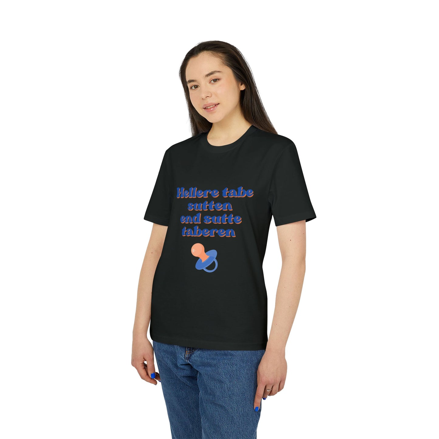 "hellere tabe sutten end at sutte taberen" | unisex citat t-shirt