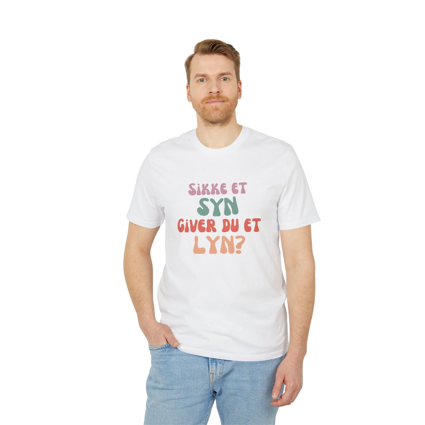 "sikke et syn giver du et lyn" Unisex Citat T-Shirt