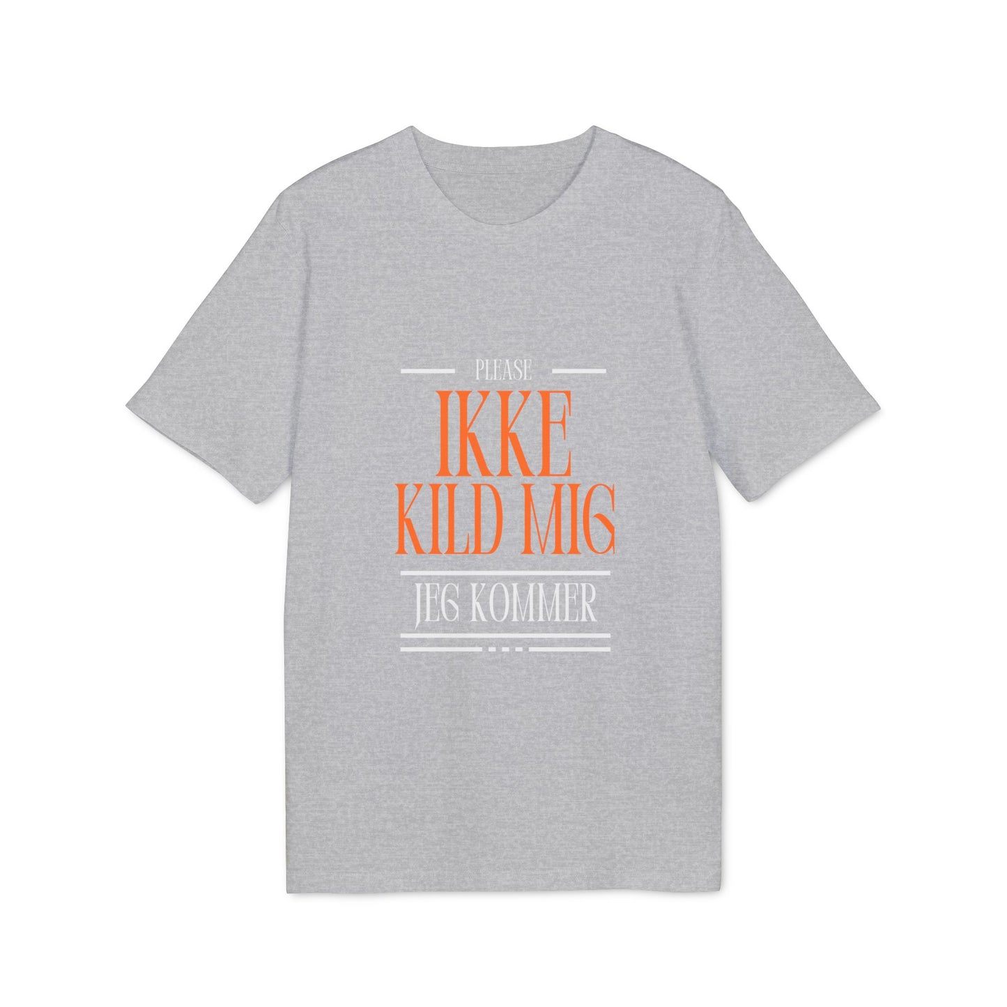 "please ikke kild mig" | unisex citat t-shirt