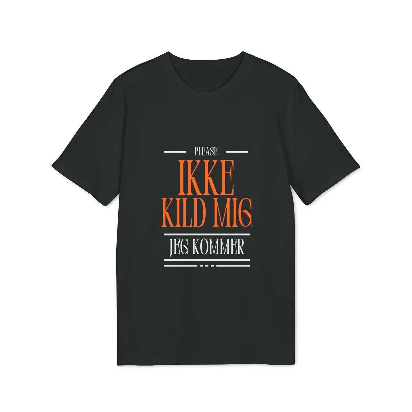 "please ikke kild mig" | unisex citat t-shirt