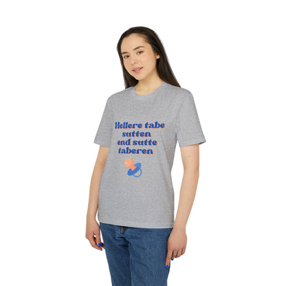 "hellere tabe sutten end at sutte taberen" | unisex citat t-shirt