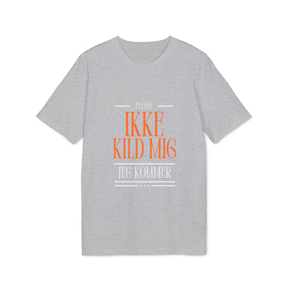 "please ikke kild mig" | unisex citat t-shirt