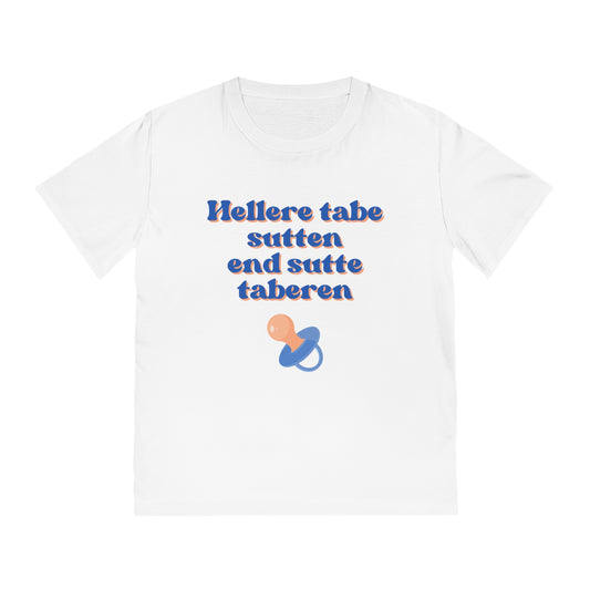 "hellere tabe sutten end sutte taberen" | oversized unisex citat t-shirt