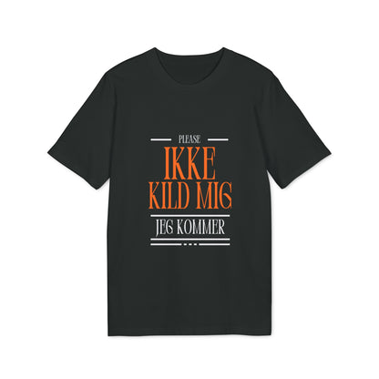 "please ikke kild mig" | unisex citat t-shirt